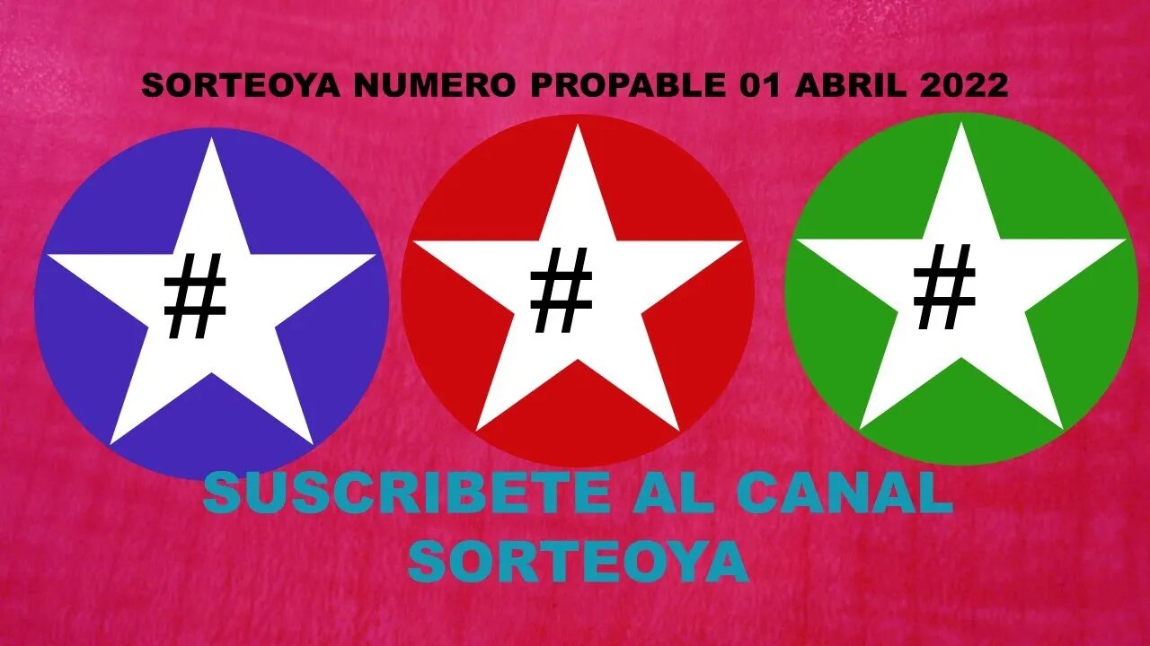 SORTEOYA NUMERO PROBABLE 01 ABRIL 2022