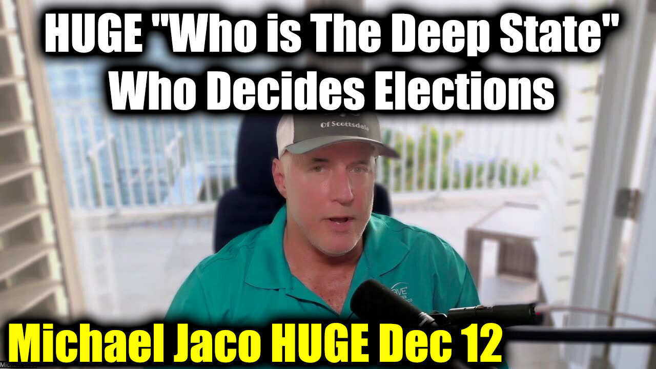 Michael Jaco HUGE "Who is The Deep State", Who Decides Elections