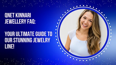 QNET Kinnari Jewellery FAQ: Your Ultimate Guide to Our Stunning Jewelry Line!