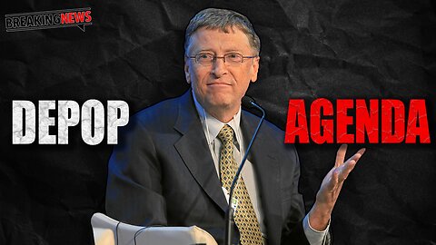 Bill Gates DARK Depopulation Plot