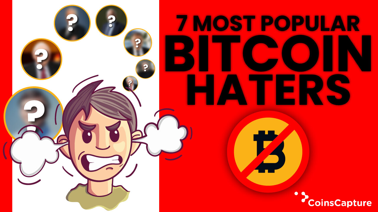 7 Most Popular Bitcoin Haters