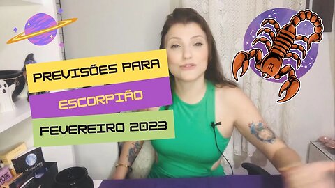 ESCORPIÃO ♏️ FEVEREIRO 2023 - TIRE MOMENTOS PARA RECARREGAR AS ENERGIAS!