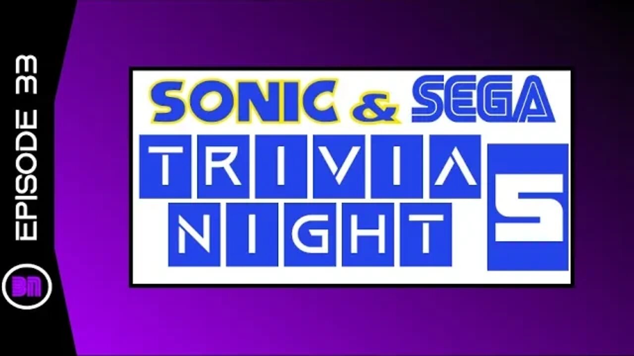 SONIC & SEGA Trivia Night: Volume 5 (Ep.33)