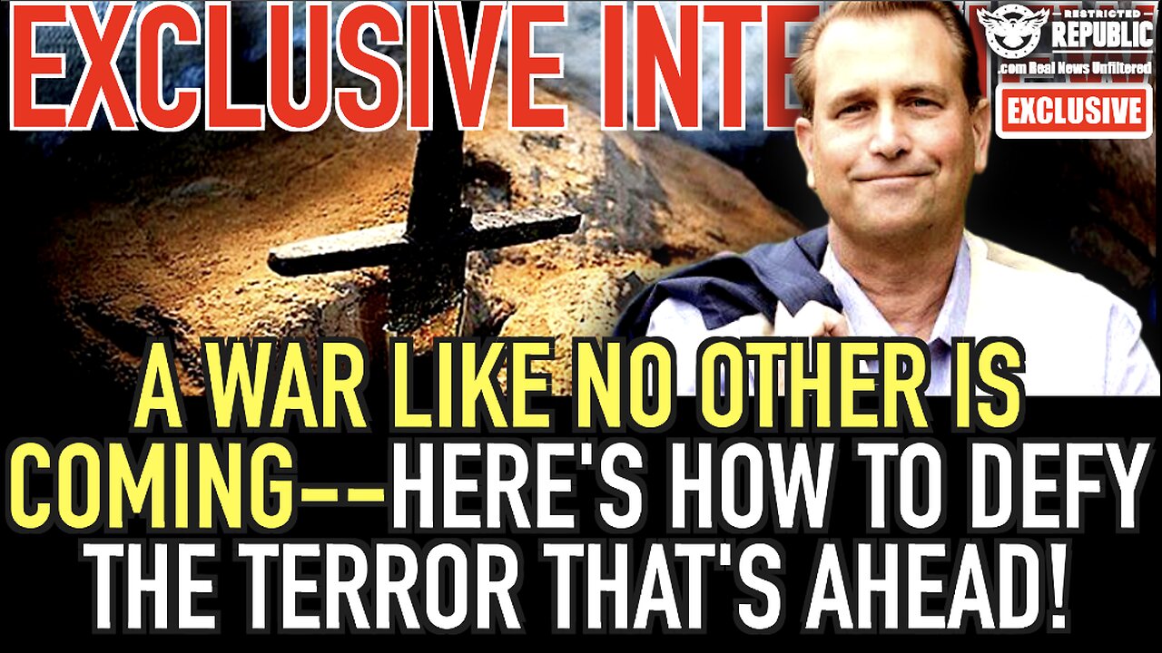 Exclusive Interview! A War Like No Other Is Approaching—Here’s How To Defy The Terror That’s Ahead!