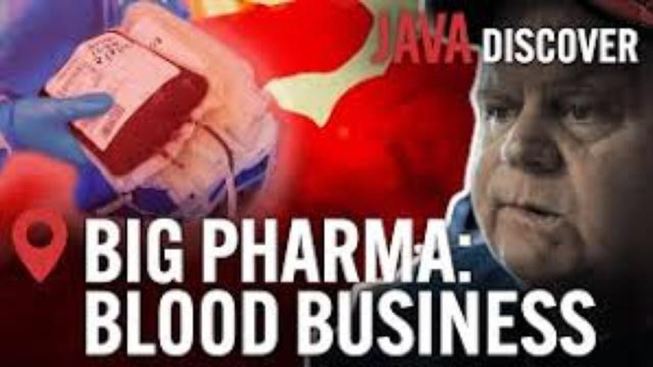 'Harvesting the Blood of America’s Poor Big Pharma's Blood Plasma Business Documentary -