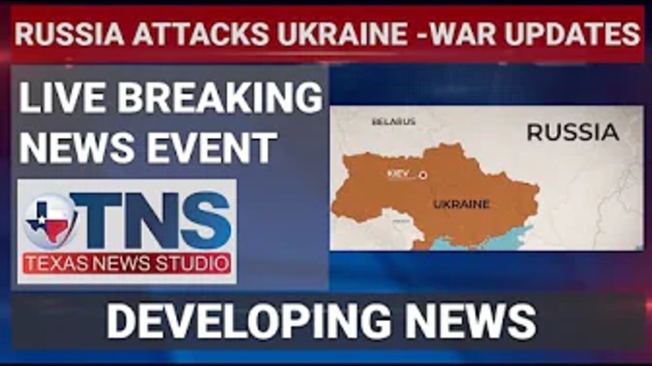 TNS LIVE EVENT: LATEST RUSSIA UKRAINE WAR UPDATES