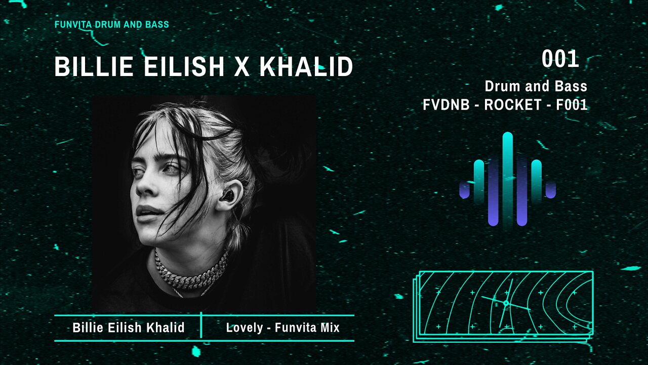 [DNB] Billie Eilish X Khalid - Lovely [Funvita Music]