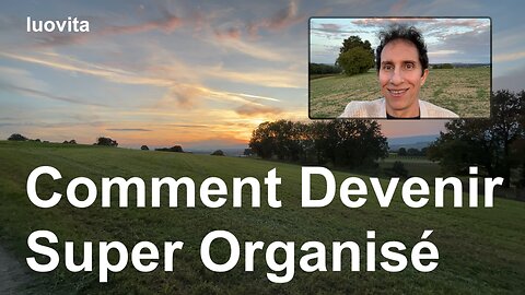 Comment Devenir Super Organisé, de LUOVITA.COM