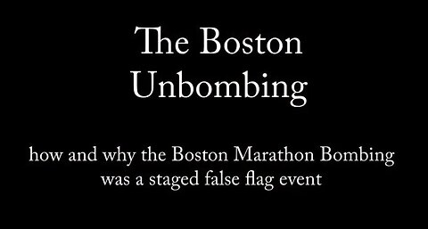 Most Documented False Flag Attack in History. The Boston Unbombing 2016 Simulated Terrorism