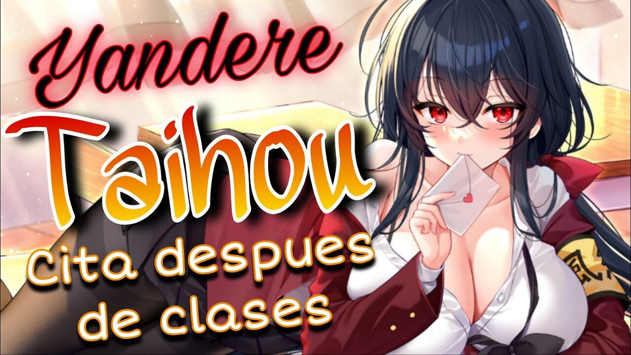 ASMR ROLEPLAY 🎀 CITA despues de Clases con tu YANDERE Taihou 🥰 Azur Lane