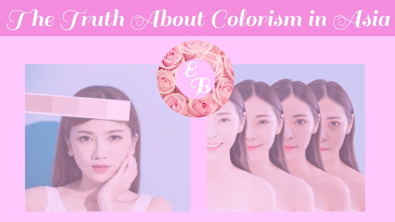 The Truth About Colorism In Asia