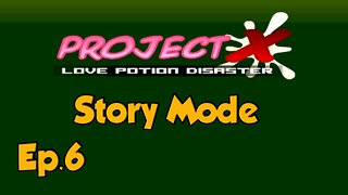 Project X : Love Potion Disaster[Ep.6]This Boss is Scary as hell.....w/Taisly