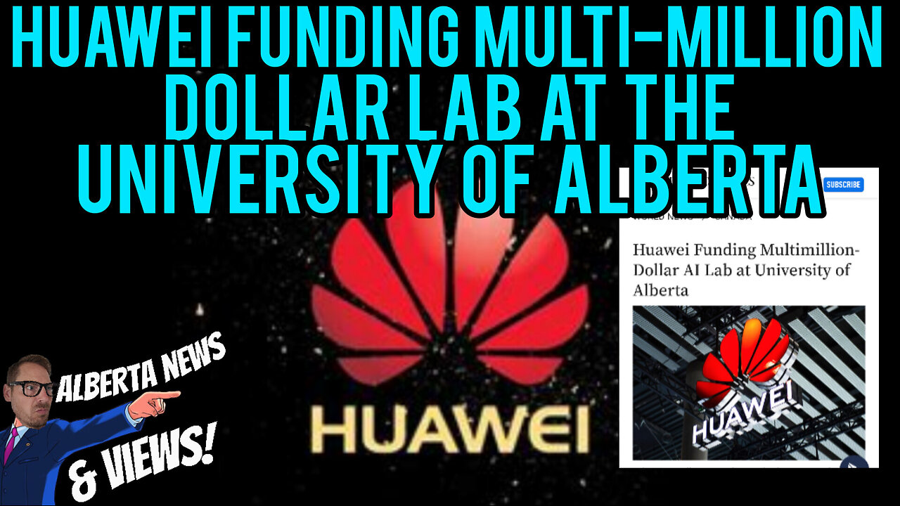 SHOCKING- Huawei is funding MILLIONS to an AI lab at the University of Alberta.