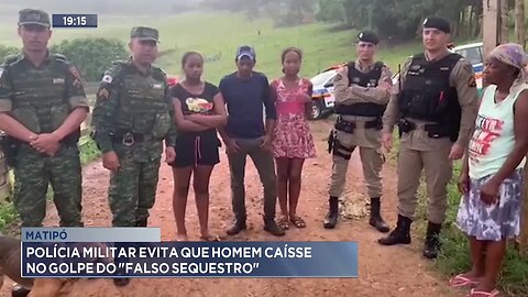 Matipó: Polícia Militar Evita que Homem Caísse no Golpe do Falso Sequestro.