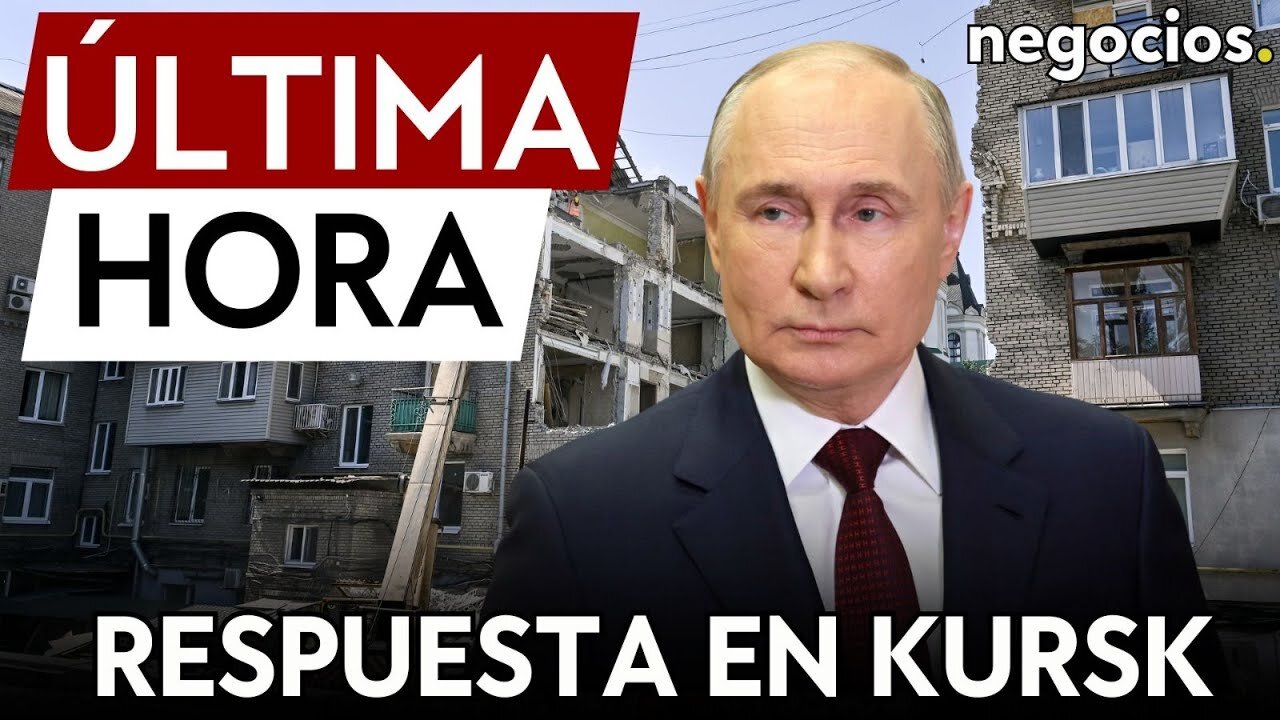 ÚLTIMA HORA | Rusia está preparando una respuesta en Kursk