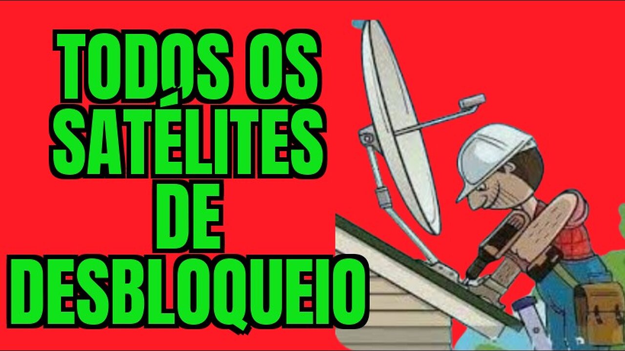 SISTEMA ALTERNATIVO COM DESBLOQUEIO DOS SATÉLITES 58 61 63 67 75 107