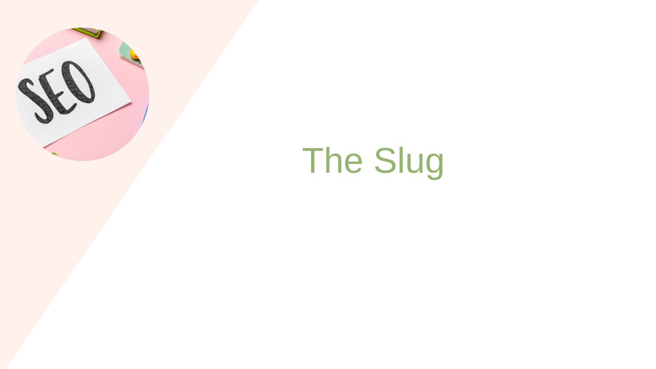 SEO: What to Do With The Slug