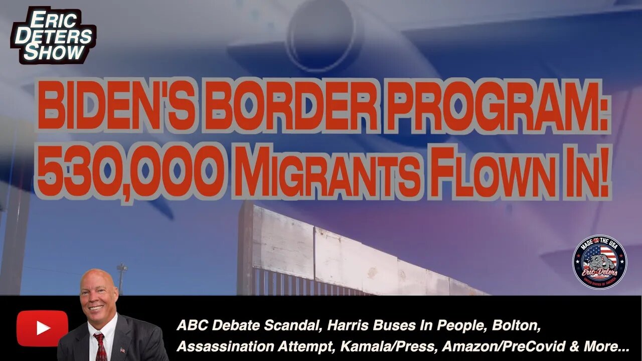 Biden's Border Program: 530,000 Migrants Flown In! | Eric Deters Show