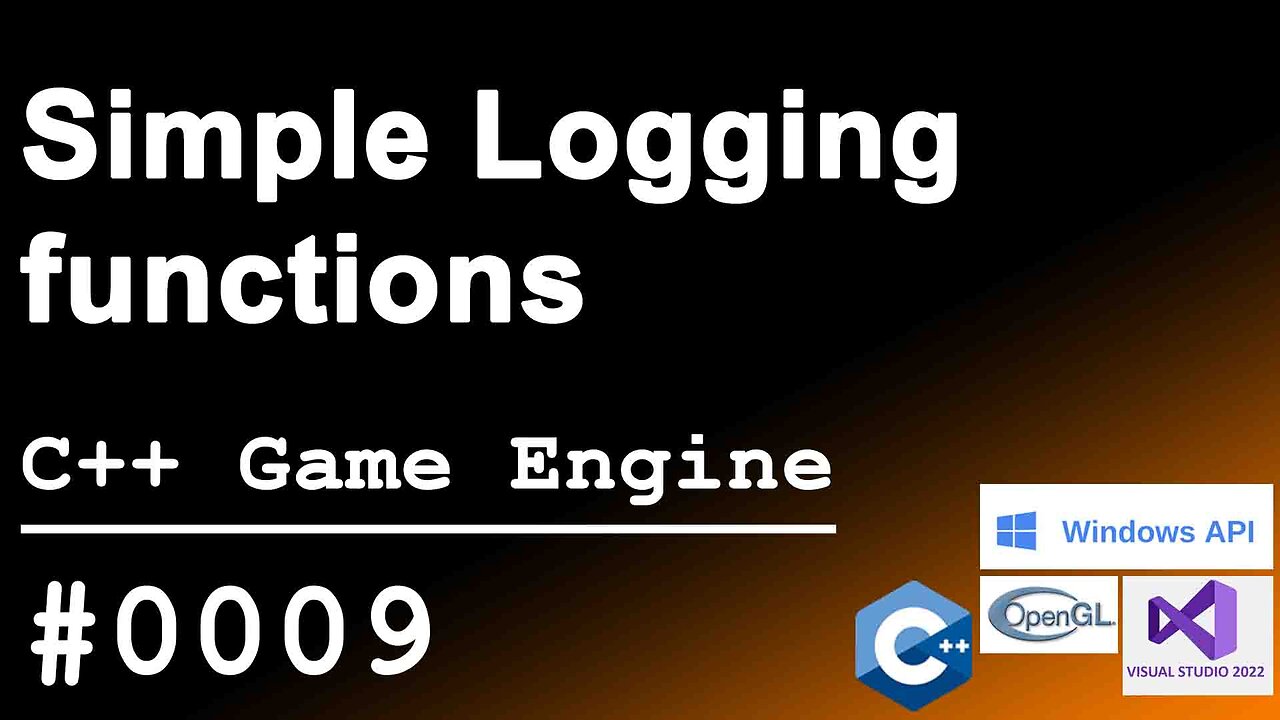 C++ Game Engine｜0009｜Simple Logging