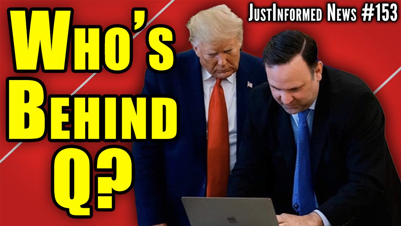 Anonymous Source Close To Mi6 Claims "QAnon" Was A.I. PSYOP Created By Twitter! | JustInformed News #153