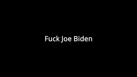 Fuck Joe Biden