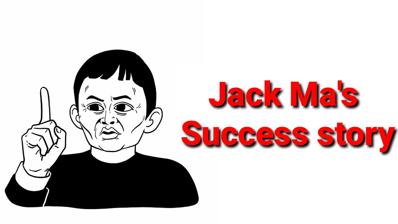 Jack Ma's success story