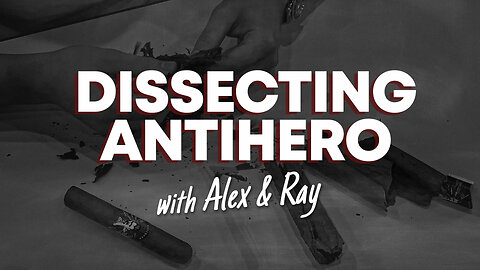 Dissecting Antihero | CIGAR 101
