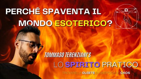 Perché spaventa il mondo Esoterico?