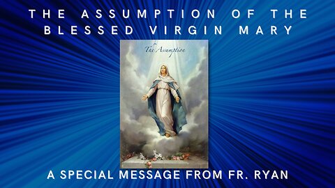 Solemnity of the Assumption of the Blessed Virgin Mary