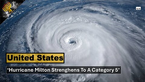 'Hurricane Milton Re-Intensifies To A Category 5' (subtitles)