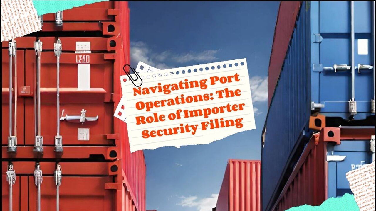 Impact of Importer Security Filing at Ports