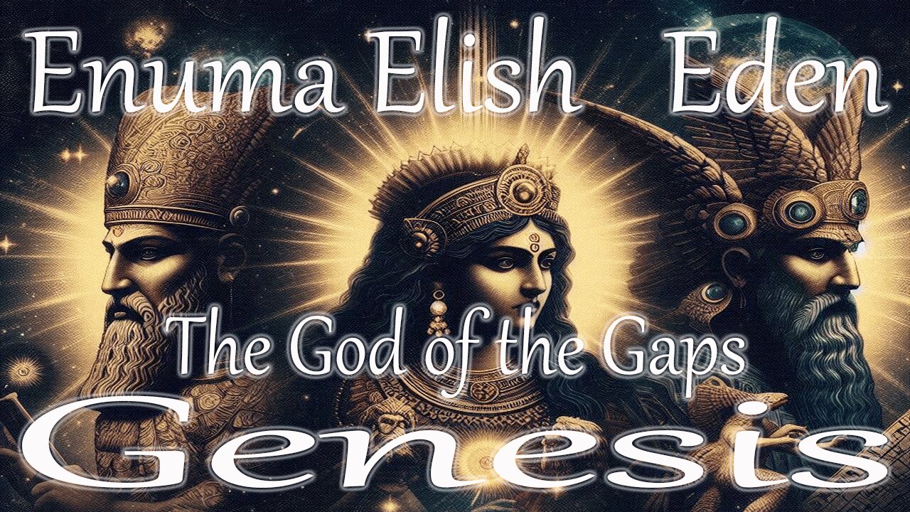 “From Enuma Elish to Eden: The Evolution of Deities”