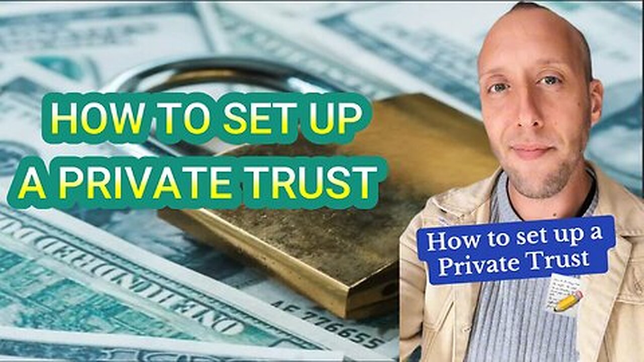 HOW TO SET UP A PRIVATE TRUST - CHRIS EDWARD