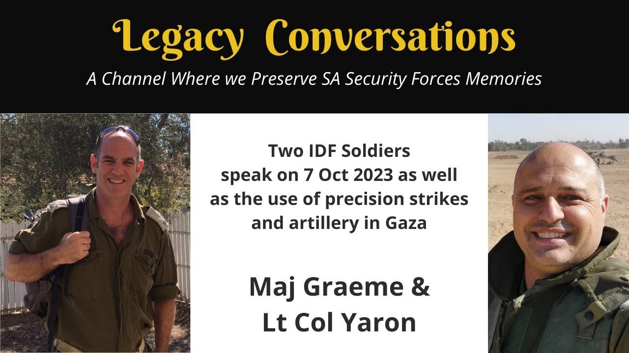 Legacy Guests - Maj Graeme & Lt Col Yaron IDF - The use of artillery and precision weapons in Gaza