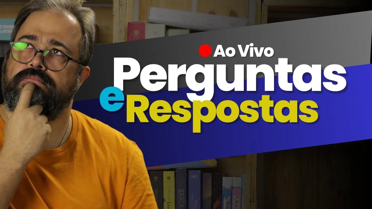 🔴 [Ao Vivo] Perguntas e Respostas