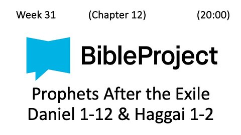 2024-08-14 Bible in a Year Week 31 - Daniel and Haggai