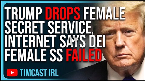 Trump DROPS Female Secret Service, Internet Says DEI Female SS FAILED