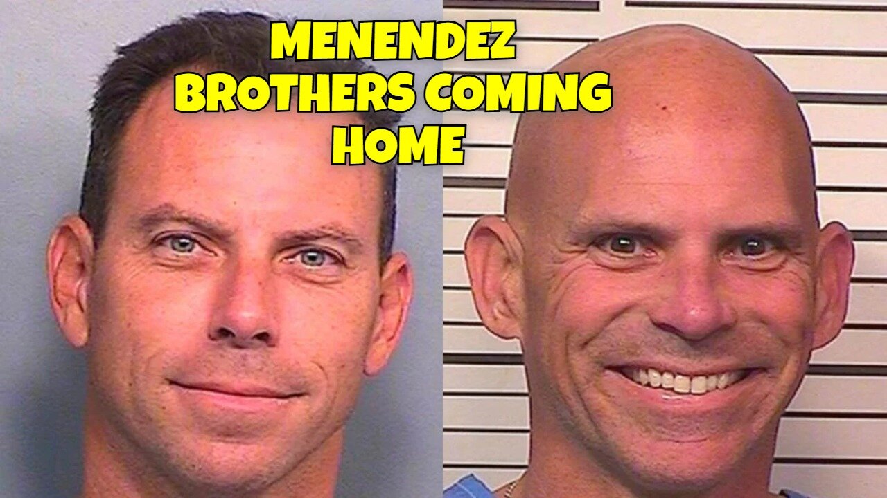 MENENDEZ BROTHERS COMING HOME