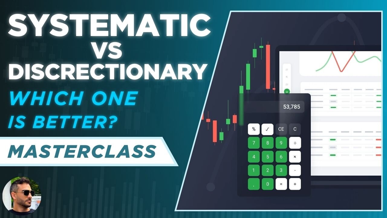 Systematic VS Discretionary Trading Approach: Which one is Better? (Pro Trader VS Beginner Trader)