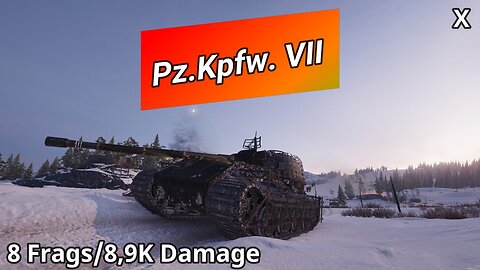 Pz.Kpfw. VII (8 Frags/8,9K Damage) | World of Tanks