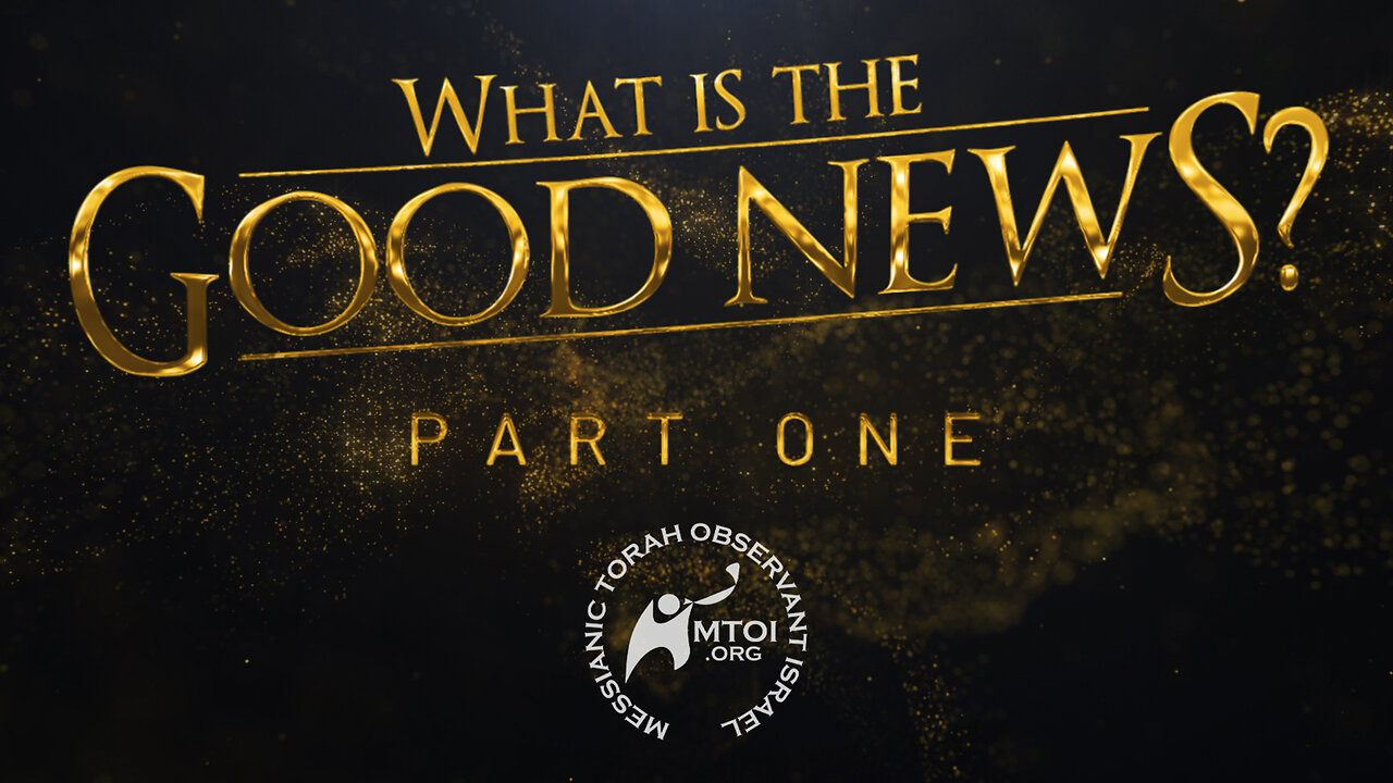 What Is the Good News? | Part 1