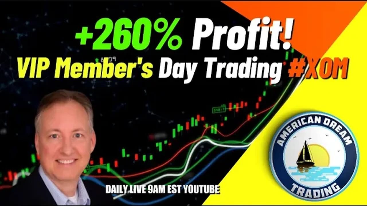 +260% Profit - VIP Member's Day Trading #XOM & Finding Success