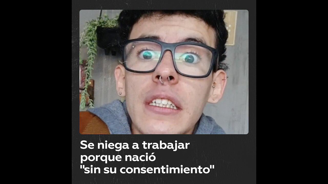 “Yo no pedí nacer, ¿por qué tengo que trabajar ahora?”