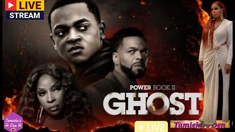 POWER BOOK II GHOST| S4 EP 9 LIVE ( Review and Recap)