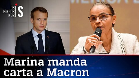 Marina Silva pede socorro a Emmanuel Macron