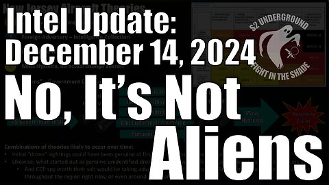 Intel Update - Dec. 14 - No, It's Not Aliens