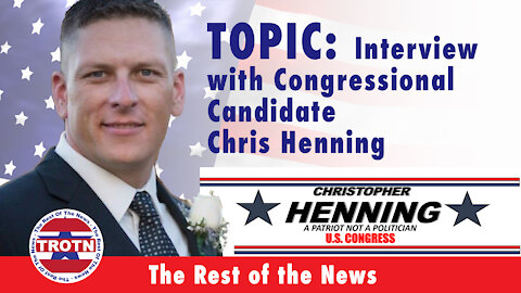 An Interview with Congressional Candidate Chris Henning