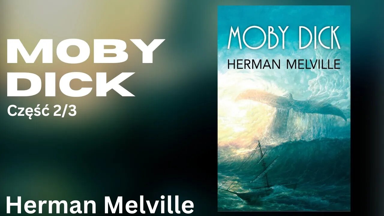 Moby Dick Część 2/3 - Herman Melville | Audiobook PL