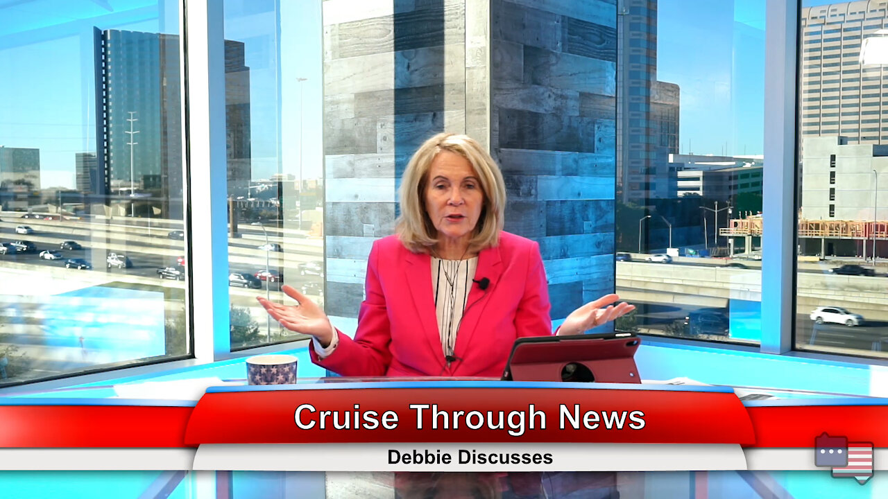 Cruise Through News | Debbie Discusses 11.29.21