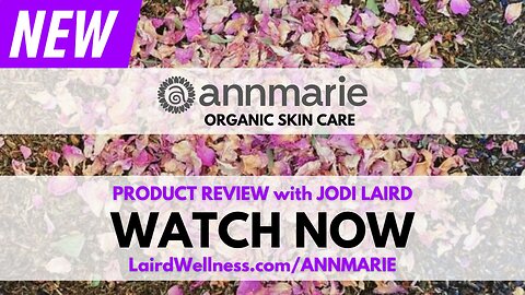 Annmarie Skin Care Review with Jodi Laird